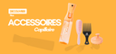 ACCESSOIRES CAPILLAIRES